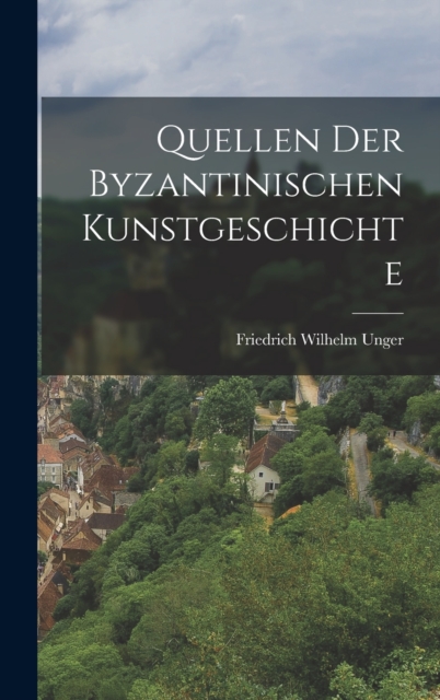 Quellen der Byzantinischen Kunstgeschichte