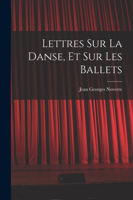 Lettres sur la danse, et sur les ballets