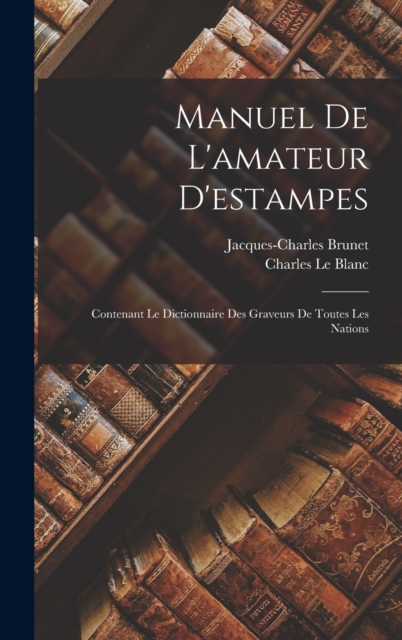 Manuel De L'amateur D'estampes