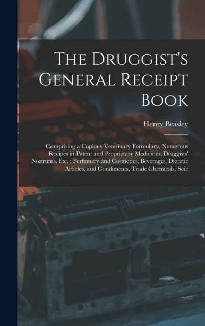 The Druggist's General Receipt Book