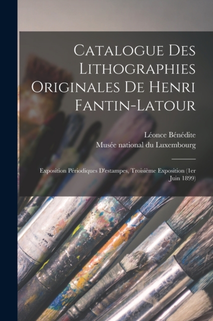 Catalogue des lithographies originales de Henri Fantin-Latour