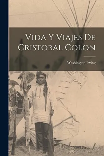 Vida Y Viajes De Cristobal Colon