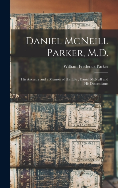 Daniel McNeill Parker, M.D.