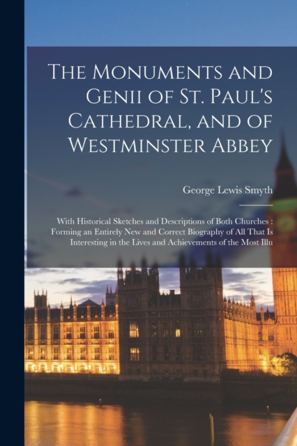 The Monuments and Genii of St. Paul's Cathedral, and of Westminster Abbey