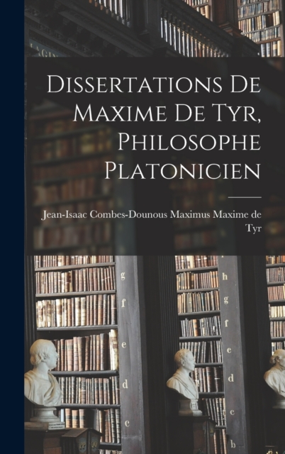 Dissertations de Maxime de Tyr, Philosophe Platonicien