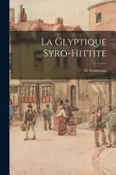 La Glyptique Syro-hittite