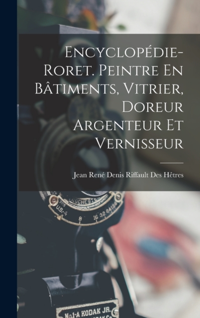 Encyclopedie-Roret. Peintre En Batiments, Vitrier, Doreur Argenteur Et Vernisseur
