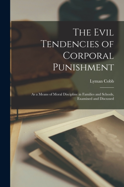 The Evil Tendencies of Corporal Punishment
