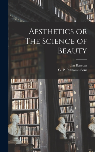 Aesthetics or The Science of Beauty