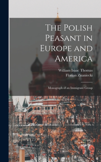 The Polish Peasant in Europe and America
