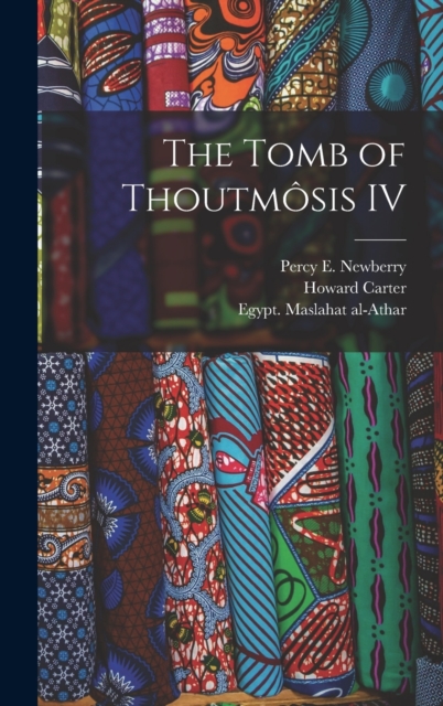 The Tomb of Thoutmosis IV