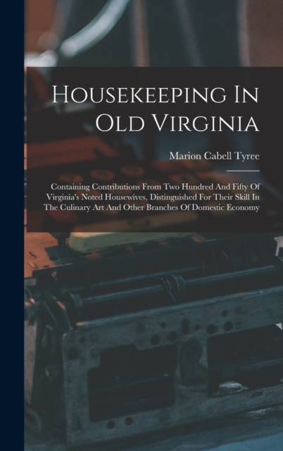 Housekeeping In Old Virginia