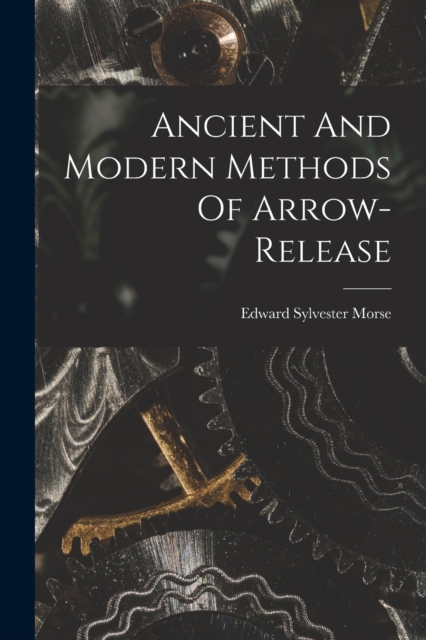 Ancient And Modern Methods Of Arrow-release