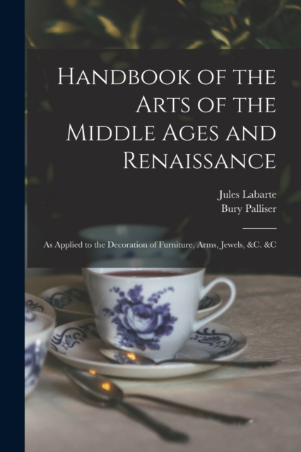 Handbook of the Arts of the Middle Ages and Renaissance