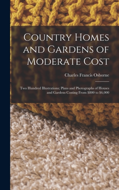 Country Homes and Gardens of Moderate Cost