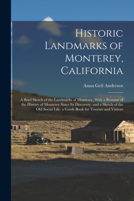 Historic Landmarks of Monterey, California