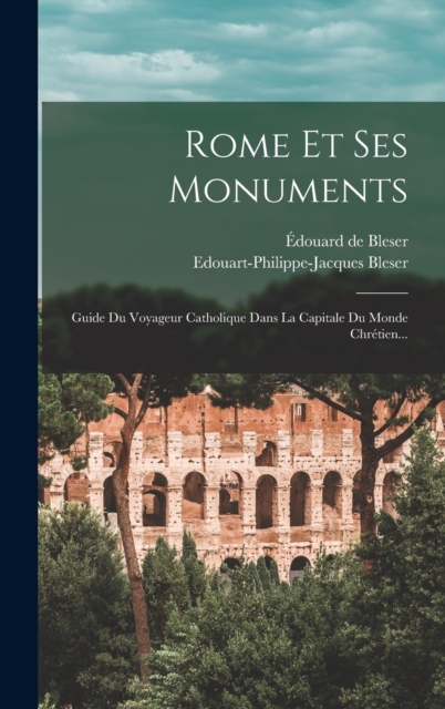 Rome Et Ses Monuments