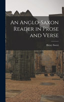 An Anglo-Saxon Reader in Prose and Verse