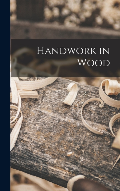 Handwork in Wood
