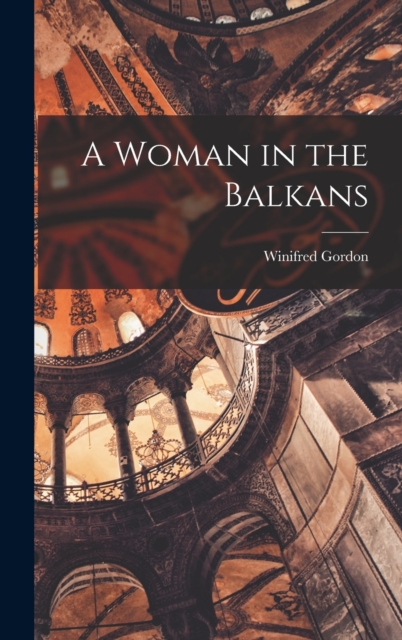 A Woman in the Balkans