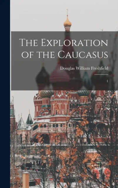 The Exploration of the Caucasus