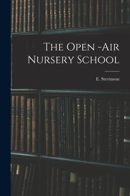 The Open -air Nursery School