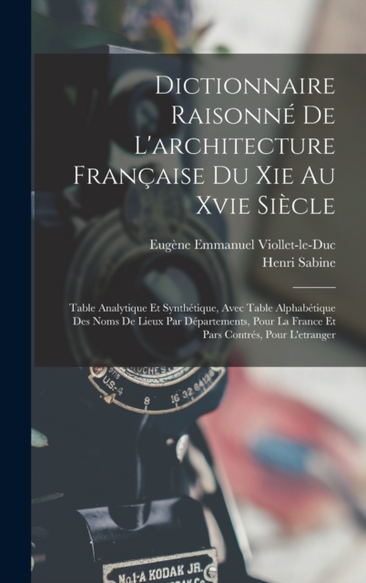 Dictionnaire Raisonne De L'architecture Francaise Du Xie Au Xvie Siecle