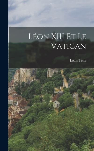 Leon XIII Et Le Vatican