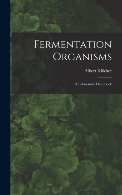 Fermentation Organisms; a Laboratory Handbook