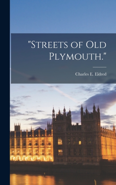 "streets of Old Plymouth."