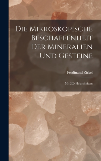 Die Mikroskopische Beschaffenheit Der Mineralien Und Gesteine