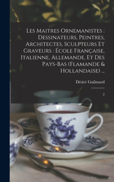 Les maitres ornemanistes