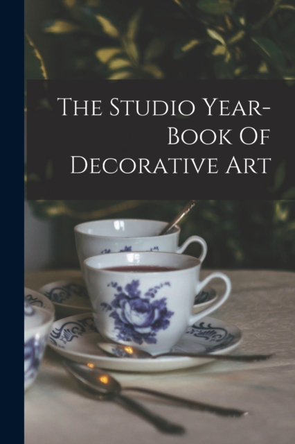 The Studio Year-book Of Decorative Art