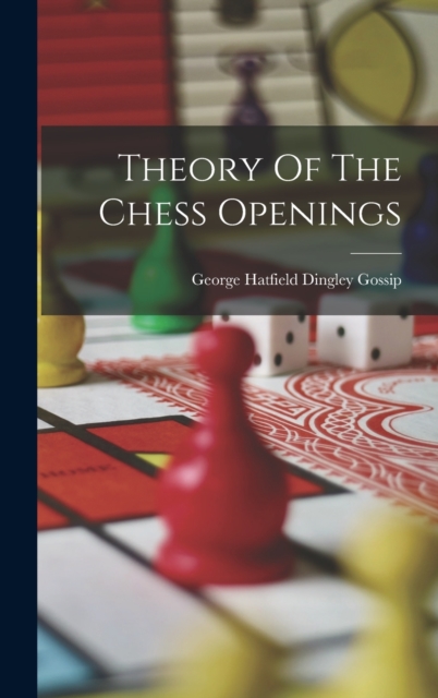 Theory Of The Chess Openings