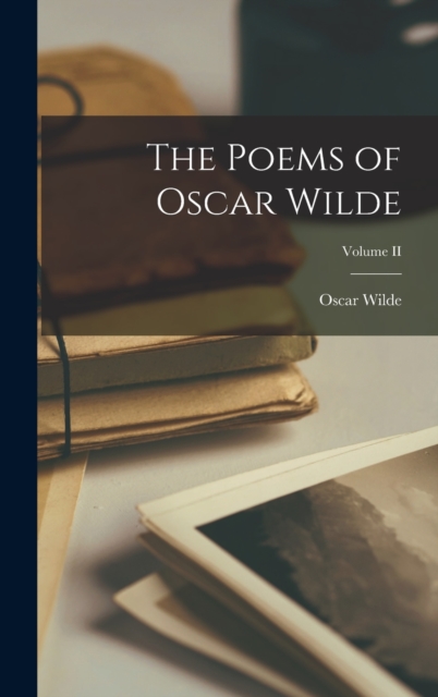 The Poems of Oscar Wilde; Volume II
