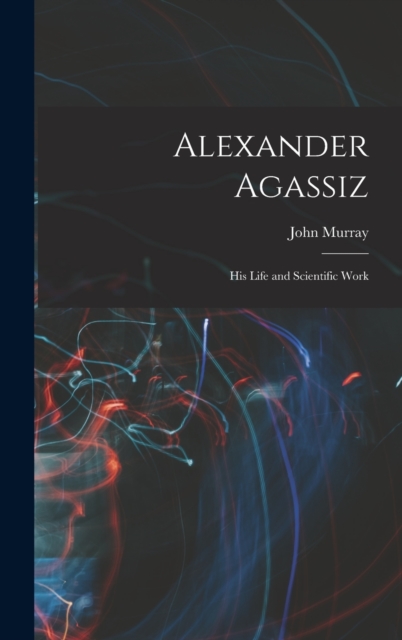 Alexander Agassiz