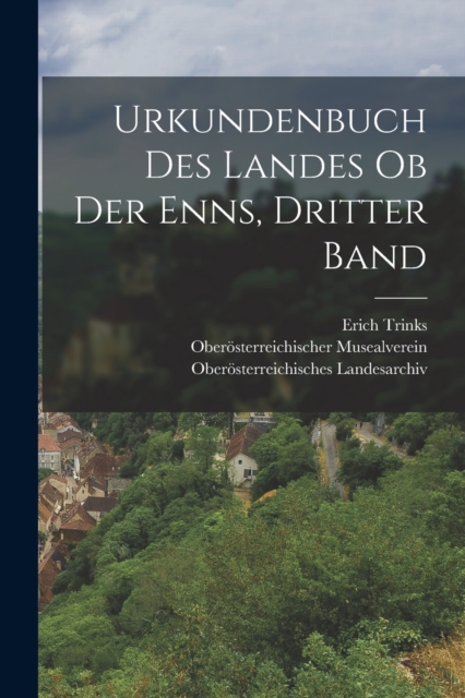 Urkundenbuch des Landes ob der Enns, dritter Band