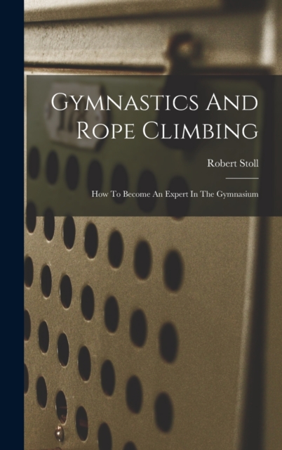 Gymnastics And Rope Climbing