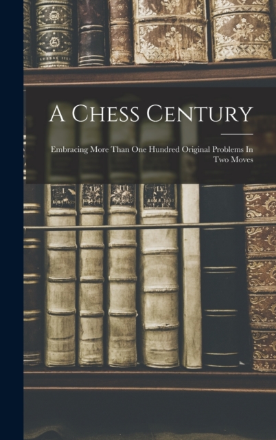 A Chess Century