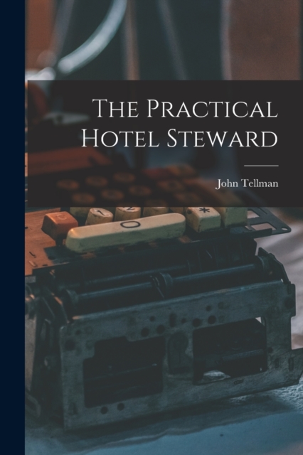 The Practical Hotel Steward
