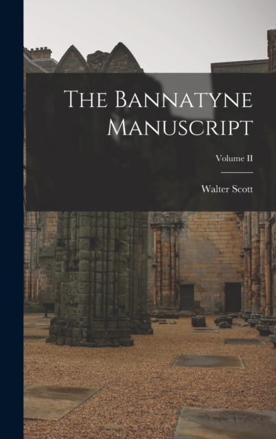 The Bannatyne Manuscript; Volume II