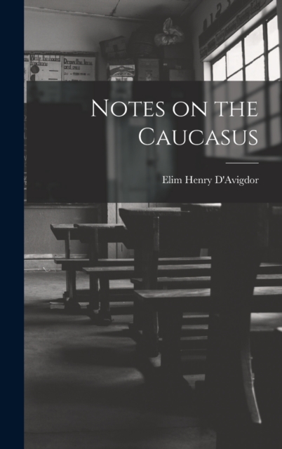 Notes on the Caucasus