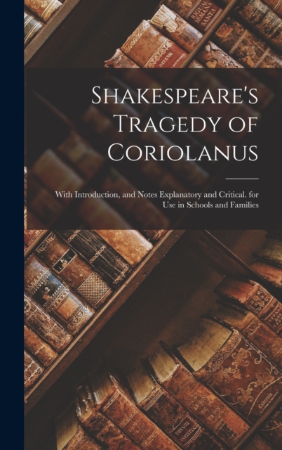 Shakespeare's Tragedy of Coriolanus