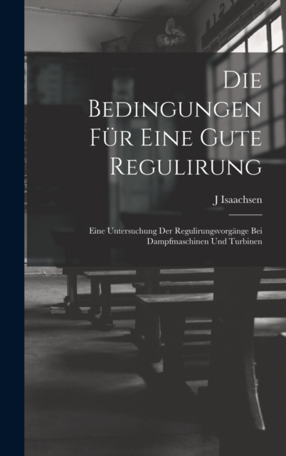 Die Bedingungen Fur Eine Gute Regulirung