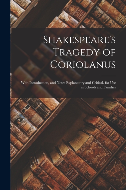 Shakespeare's Tragedy of Coriolanus