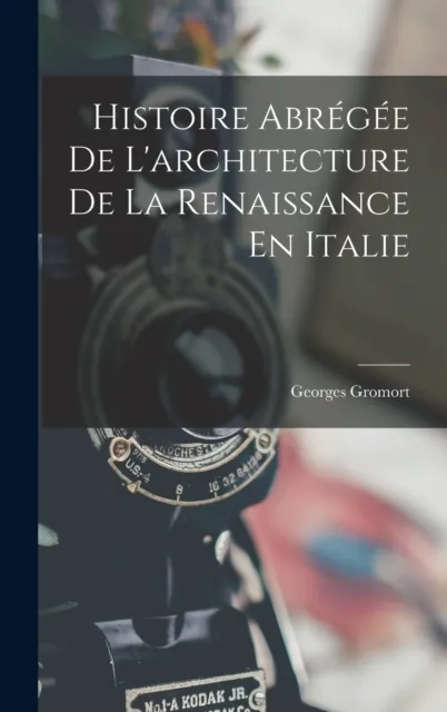 Histoire Abregee De L'architecture De La Renaissance En Italie