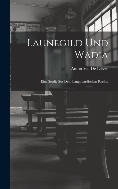 Launegild und Wadia