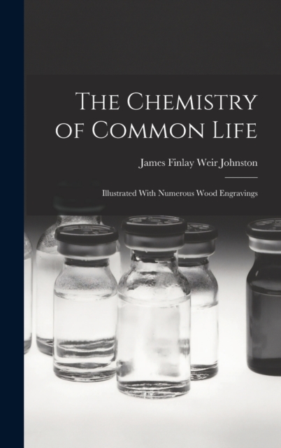 The Chemistry of Common Life