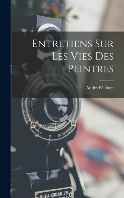 Entretiens Sur Les Vies Des Peintres