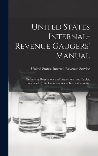 United States Internal-Revenue Gaugers' Manual